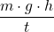 \dfrac{m \cdot g \cdot h}{t}