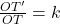 \frac{OT'}{OT}=k