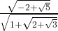 \frac{\sqrt{-2+\sqrt{5}}}{\sqrt{1+\sqrt{2+\sqrt{3}}}}